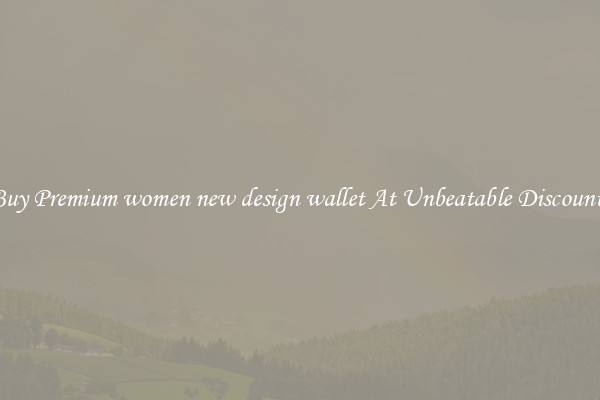 Buy Premium women new design wallet At Unbeatable Discounts