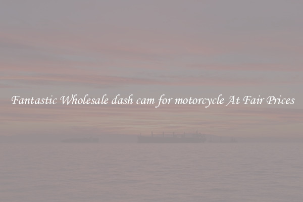 Fantastic Wholesale dash cam for motorcycle At Fair Prices