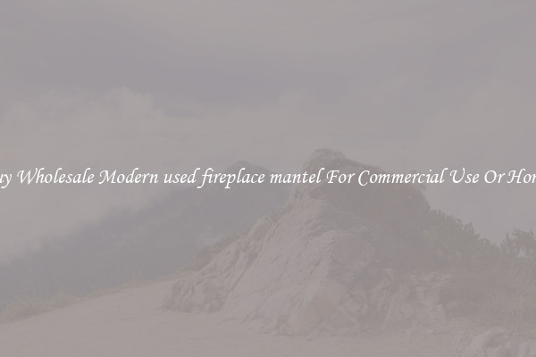 Buy Wholesale Modern used fireplace mantel For Commercial Use Or Homes