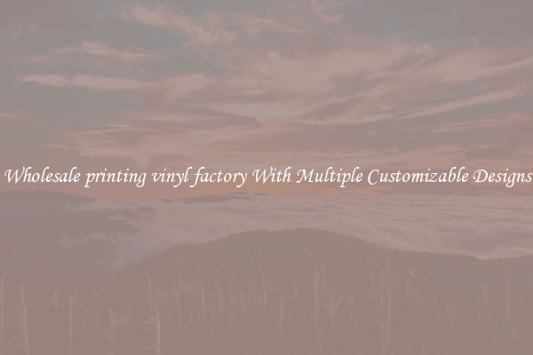 Wholesale printing vinyl factory With Multiple Customizable Designs