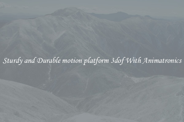 Sturdy and Durable motion platform 3dof With Animatronics