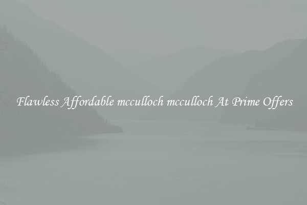 Flawless Affordable mcculloch mcculloch At Prime Offers