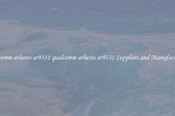 qualcomm atheros ar9331 qualcomm atheros ar9331 Suppliers and Manufacturers
