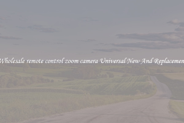 Wholesale remote control zoom camera Universal New And Replacement