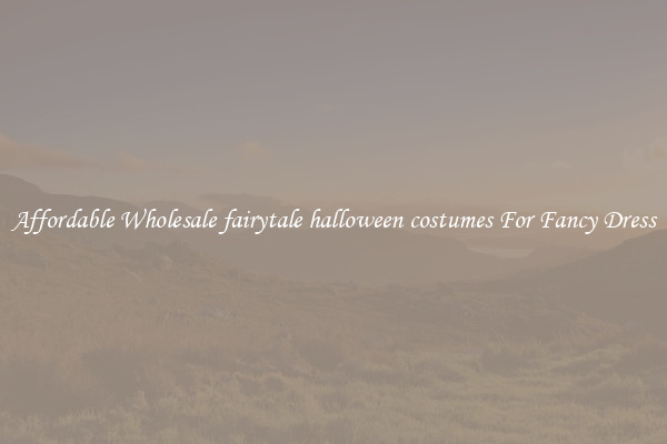 Affordable Wholesale fairytale halloween costumes For Fancy Dress